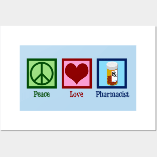 Peace Love Pharmacist Posters and Art